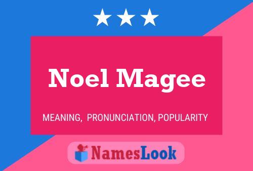 Noel Magee Name Poster