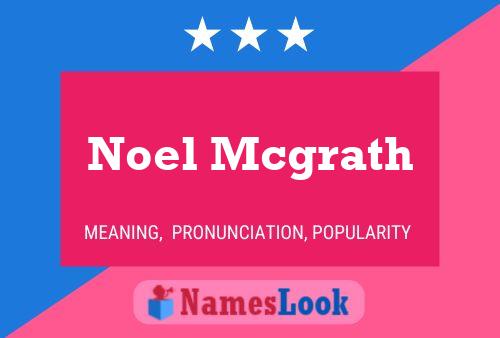 Noel Mcgrath Name Poster