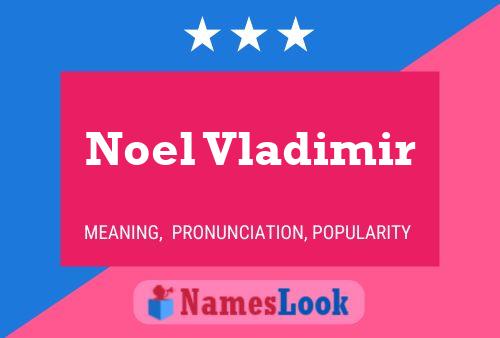 Noel Vladimir Name Poster