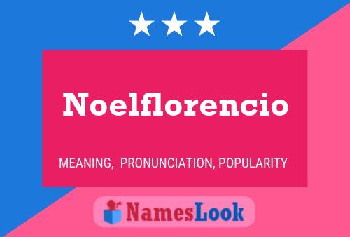 Noelflorencio Name Poster