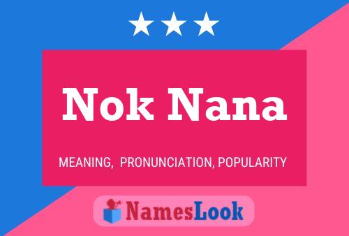 Nok Nana Name Poster