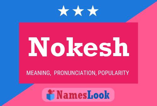 Nokesh Name Poster