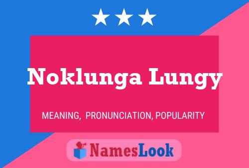 Noklunga Lungy Name Poster