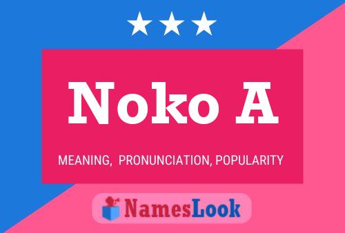 Noko A Name Poster