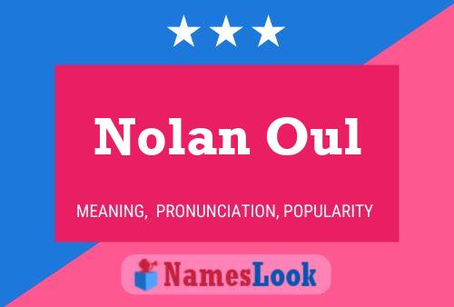 Nolan Oul Name Poster