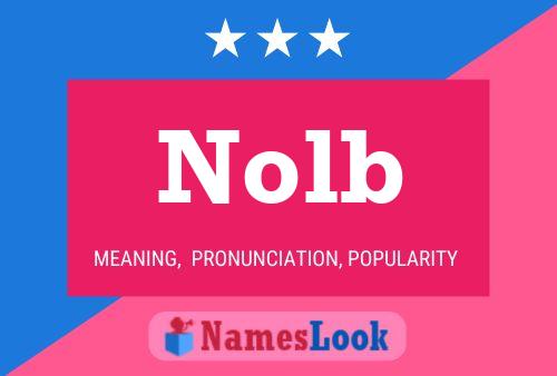 Nolb Name Poster