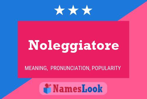 Noleggiatore Name Poster