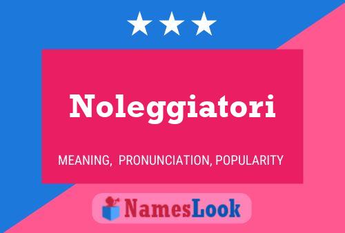 Noleggiatori Name Poster