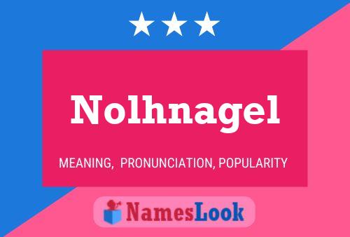 Nolhnagel Name Poster