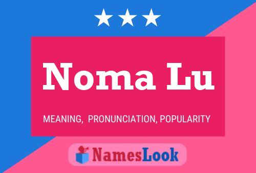 Noma Lu Name Poster