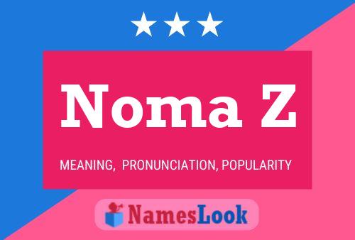 Noma Z Name Poster