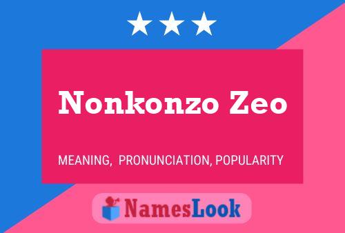 Nonkonzo Zeo Name Poster