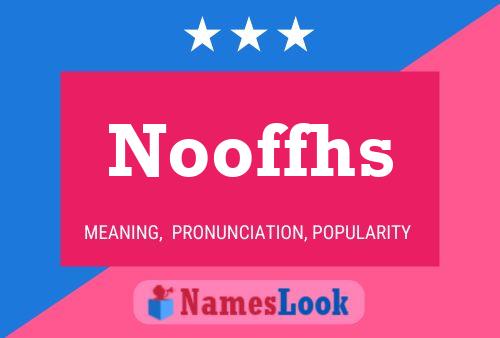 Nooffhs Name Poster