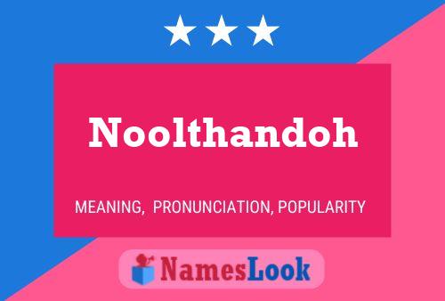 Noolthandoh Name Poster