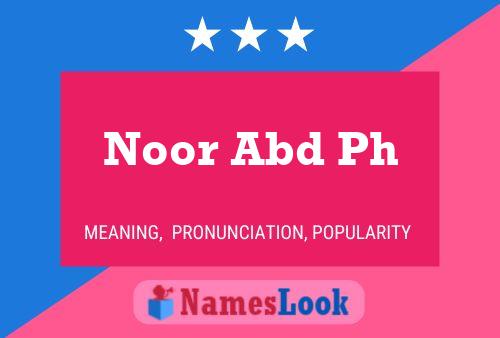 Noor Abd Ph Name Poster