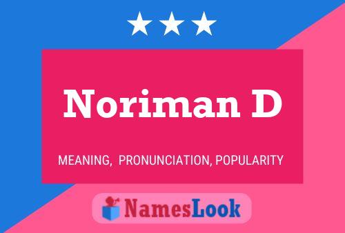 Noriman D Name Poster