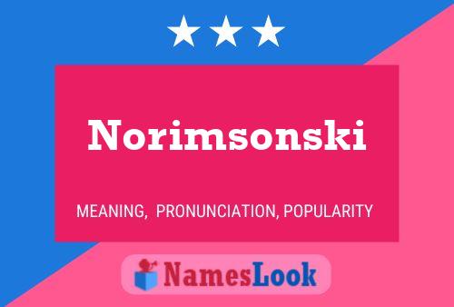 Norimsonski Name Poster