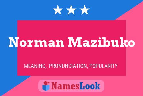 Norman Mazibuko Name Poster