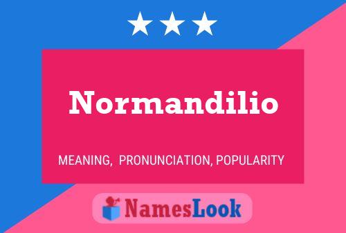 Normandilio Name Poster