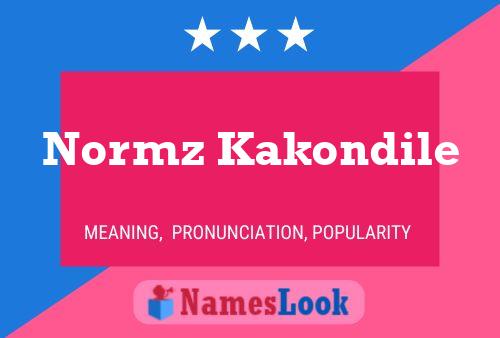 Normz Kakondile Name Poster