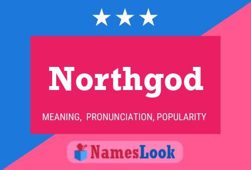 Northgod Name Poster