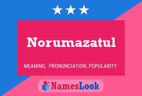 Norumazatul Name Poster