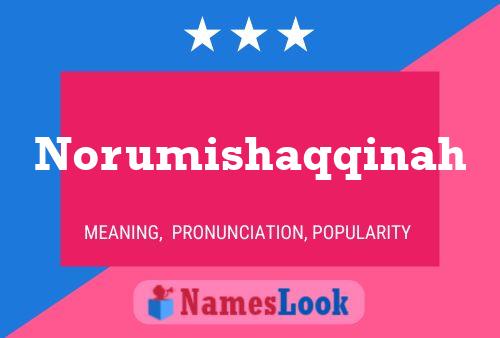 Norumishaqqinah Name Poster