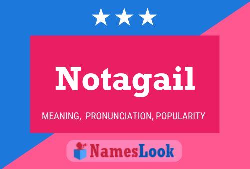 Notagail Name Poster