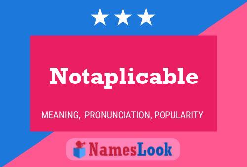 Notaplicable Name Poster