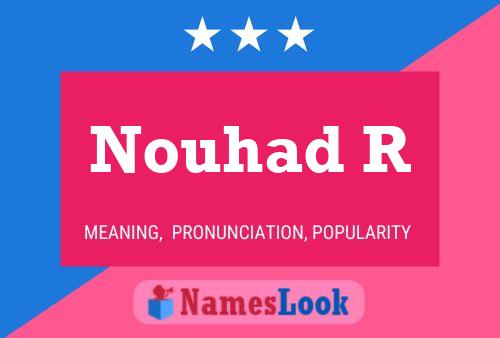 Nouhad R Name Poster