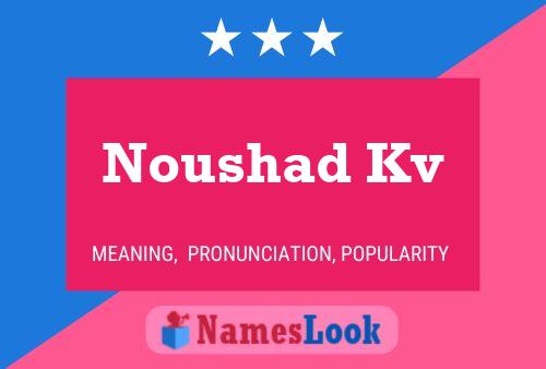 Noushad Kv Name Poster