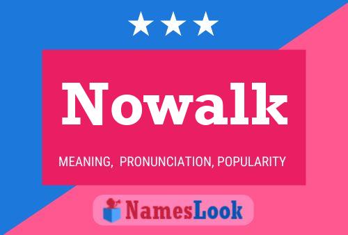 Nowalk Name Poster