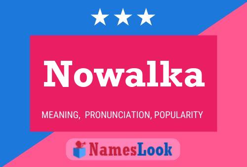 Nowalka Name Poster