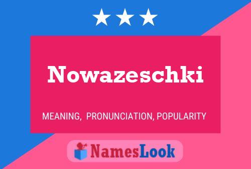 Nowazeschki Name Poster