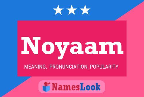 Noyaam Name Poster