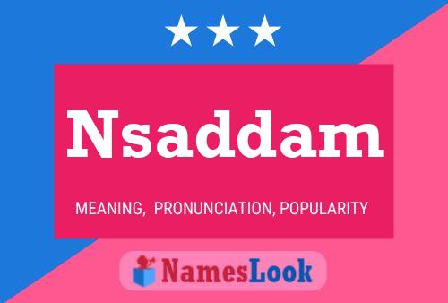 Nsaddam Name Poster