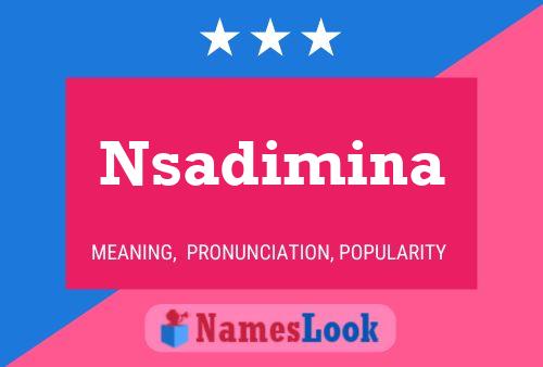 Nsadimina Name Poster