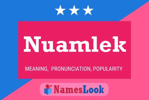 Nuamlek Name Poster