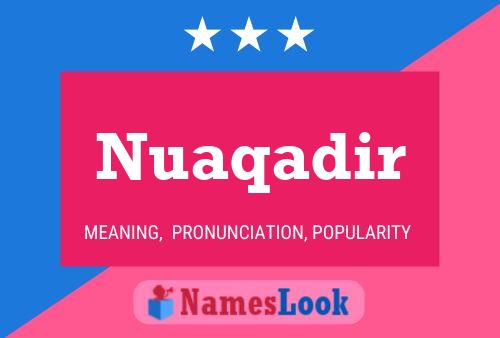 Nuaqadir Name Poster