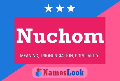 Nuchom Name Poster