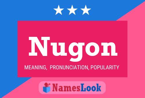 Nugon Name Poster