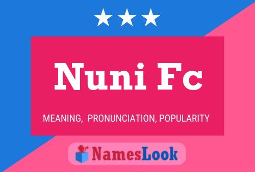 Nuni Fc Name Poster