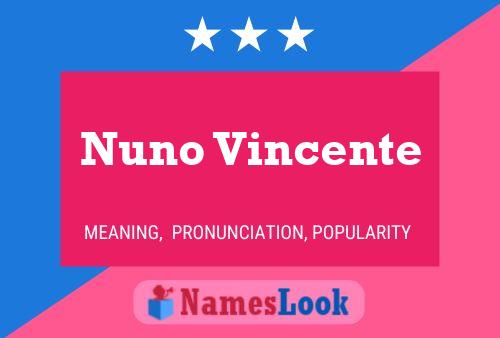 Nuno Vincente Name Poster