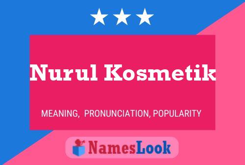 Nurul Kosmetik Name Poster