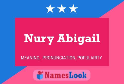 Nury Abigail Name Poster