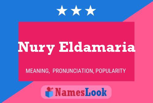 Nury Eldamaria Name Poster