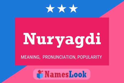 Nuryagdi Name Poster