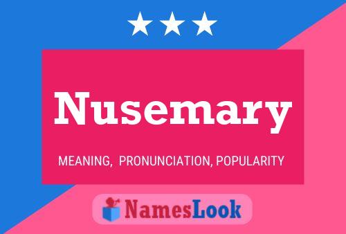 Nusemary Name Poster