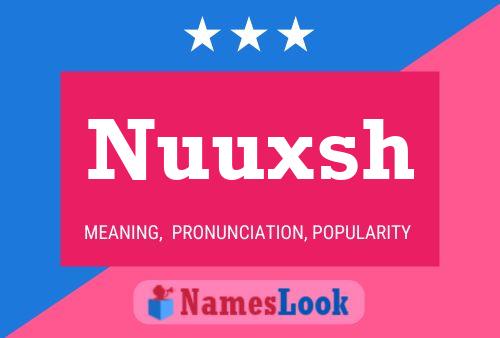 Nuuxsh Name Poster