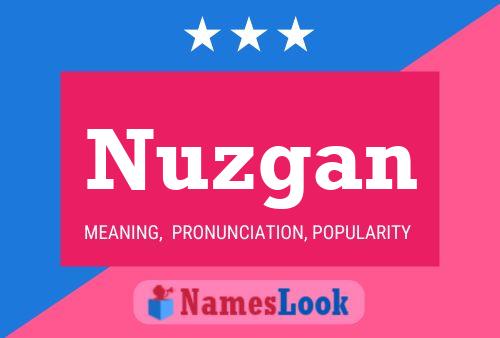 Nuzgan Name Poster